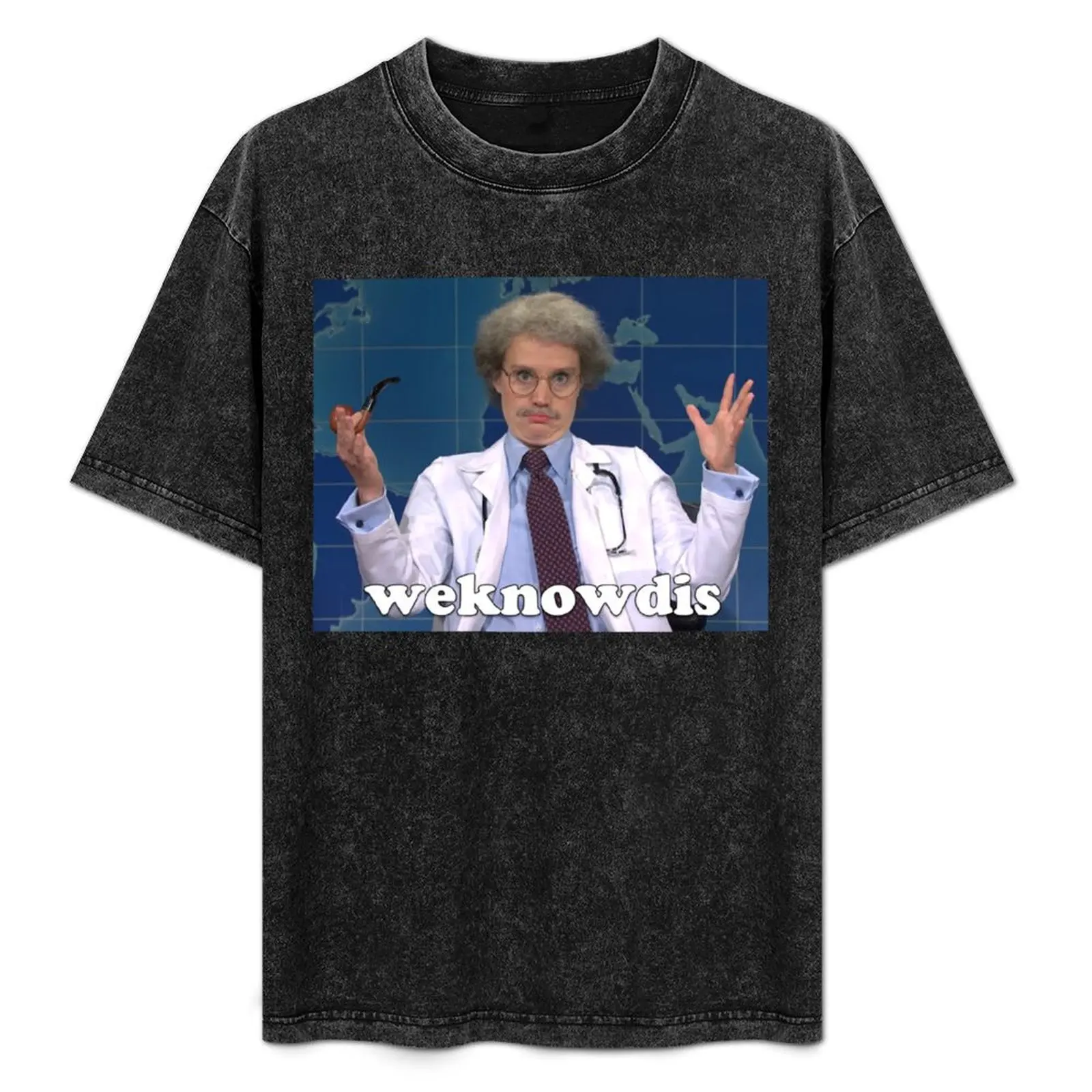 Dr. Weknowdis on SNL - Kate McKinnon T-Shirt graphics tshirts personalised luxury t-shirt anime shirt Men's cotton t-shirt
Dr. Weknowdis on SNL - Kate McKinnon T-Shirt graphics tshirts personalised luxury t-shirt anime shirt Men's cotton t-shirt