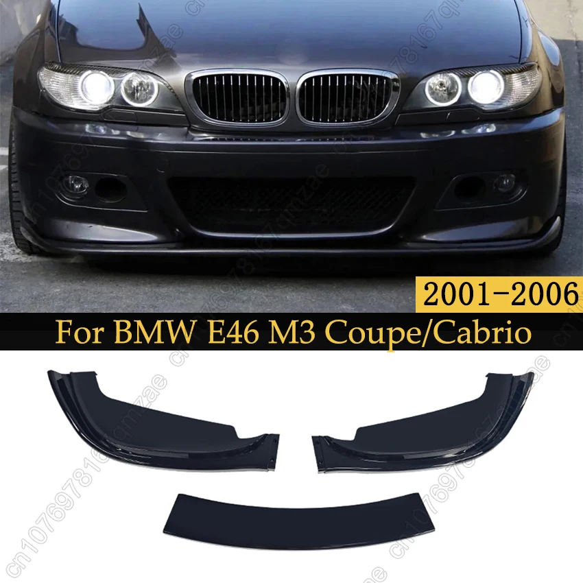 For BMW E46 M3 Coupe/Cabrio 2001-2006 3Pcs Front Bumper Lip Spoiler Splitter Diffuser Canards Blade Body Kits Tuning
For BMW E46 M3 Coupe/Cabrio 2001-2006 3Pcs Front Bumper Lip Spoiler Splitter Diffuser Canards Blade Body Kits Tuning