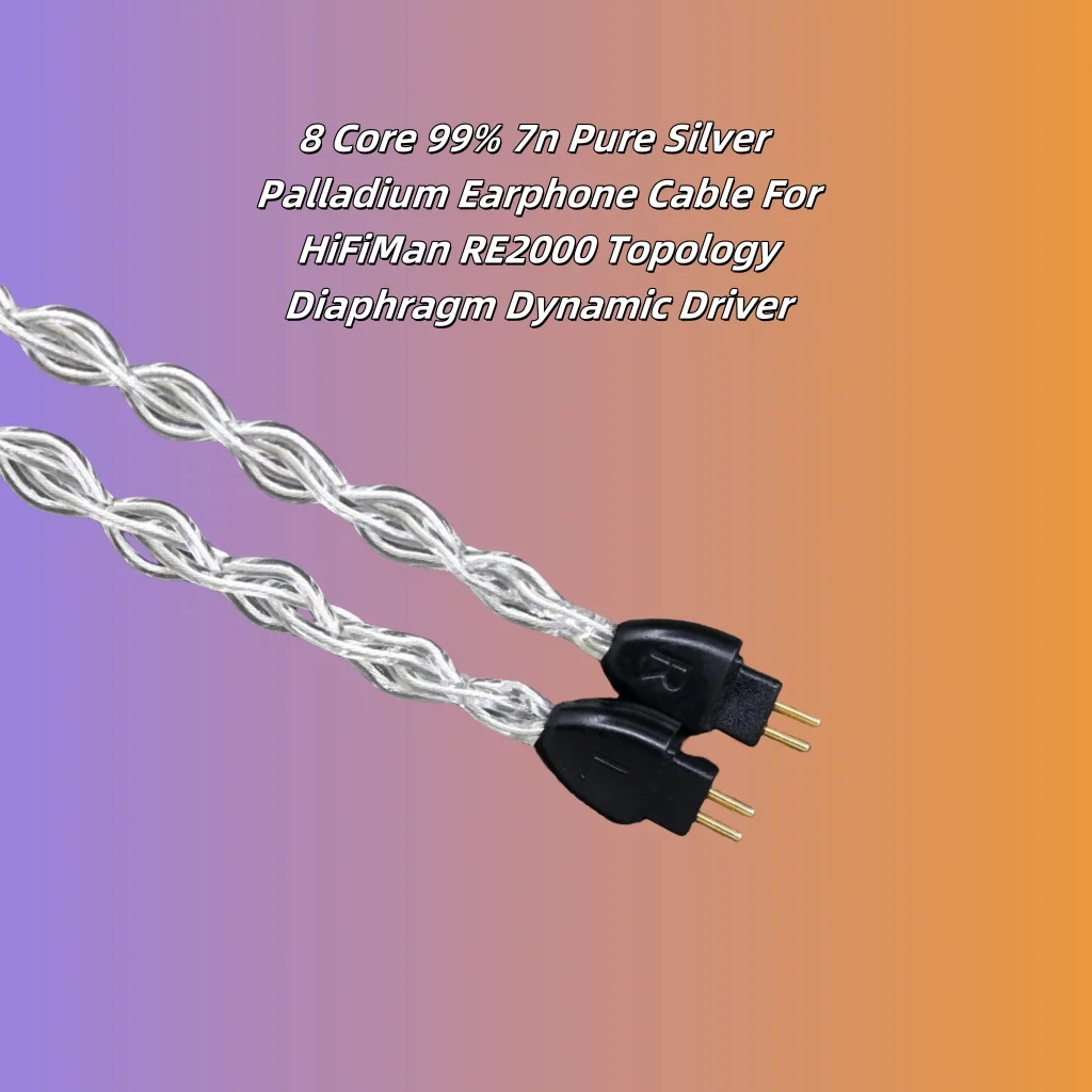 8 Core 99% 7n Pure Silver Palladium Earphone Cable For HiFiMan RE2000 Topology Diaphragm Dynamic Driver 8398
8 Core 99% 7n Pure Silver Palladium Earphone Cable For HiFiMan RE2000 Topology Diaphragm Dynamic Driver 8398