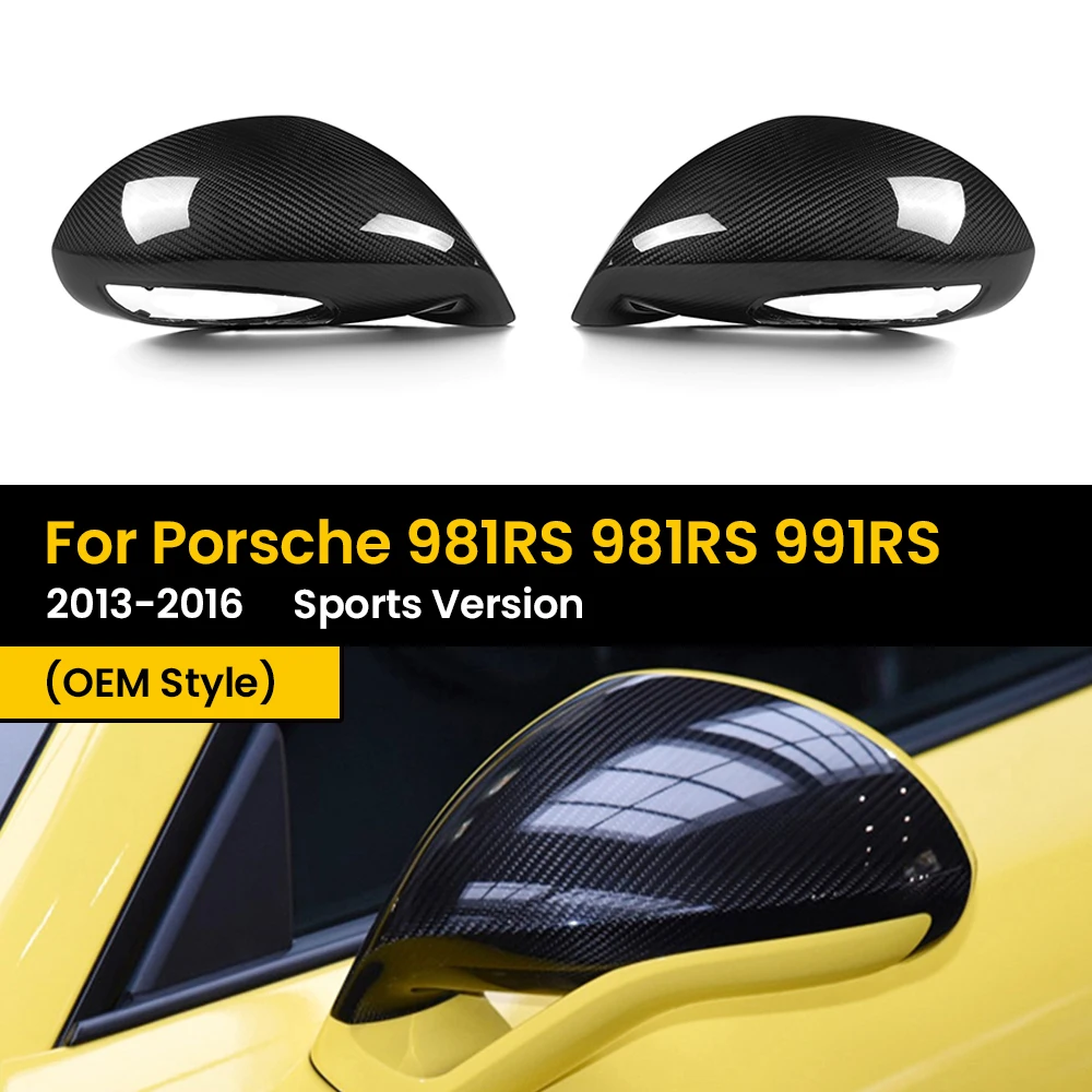 Real Dry Carbon Fiber Rearview Side Mirror Covers For Porsche 981RS 981RS 991RS 2013-2016 OEM Style Sports Version
Real Dry Carbon Fiber Rearview Side Mirror Covers For Porsche 981RS 981RS 991RS 2013-2016 OEM Style Sports Version