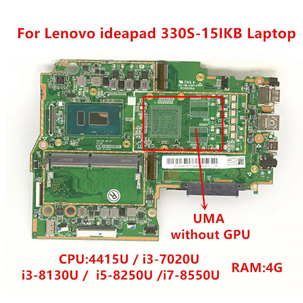 For Lenovo ideapad 330S-15IKB Laptop Motherboard with 4415U i3 i5 i7 CPU RAM-4G UMA Mainboard 5B20R07213 5B20S71219 5B20S71209
For Lenovo ideapad 330S-15IKB Laptop Motherboard with 4415U i3 i5 i7 CPU RAM-4G UMA Mainboard 5B20R07213 5B20S71219 5B20S71209