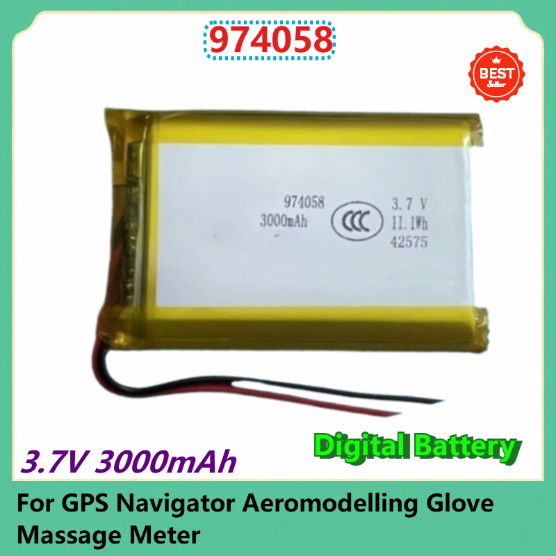 1-10PCS 974058 Replacement Digital Battery 3.7V 3000mAh Lithium Polymer for GPS Navigator Aeromodelling Glove Massage Meter 
1-10PCS 974058 Replacement Digital Battery 3.7V 3000mAh Lithium Polymer for GPS Navigator Aeromodelling Glove Massage Meter