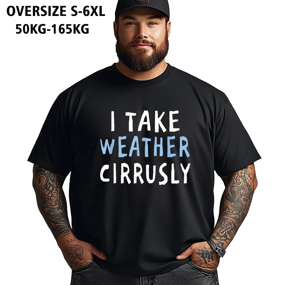 Plus Size Men T Shirt I Take Weather Cirrusly - Summer Tees Premium Cotton Short Sleeve Printed On Tops Shirts Crewneck
Plus Size Men T Shirt I Take Weather Cirrusly - Summer Tees Premium Cotton Short Sleeve Printed On Tops Shirts Crewneck