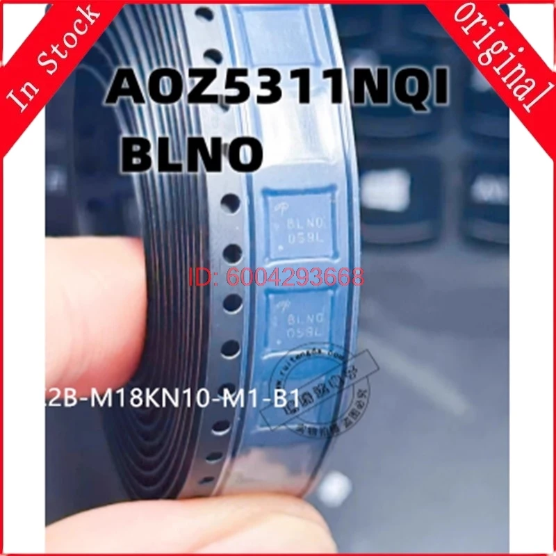 10 шт. новые чипы AOZ5311NQI AOZ5311 BLN0 BLNO QFN в наличии
10 шт. новые чипы AOZ5311NQI AOZ5311 BLN0 BLNO QFN в наличии