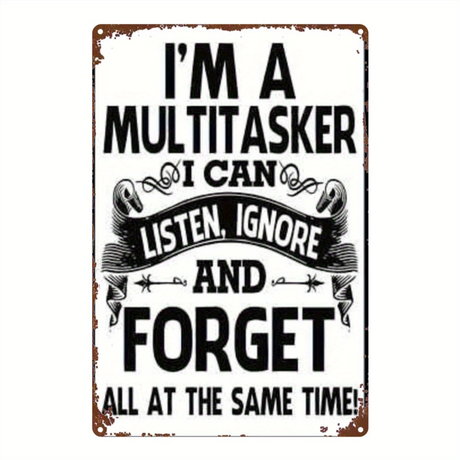 2D Flat - 1pc Funny Multitasker Wall Sign | 8*12 Inch Metal Plaque with "Listen, Ignore & Forget" Slogan, Humorous Office & Home Decor for Desk, Cave, Coworker Gifts - Multitasking Humor Decoration
2D Flat - 1pc Funny Multitasker Wall Sign | 8*12 Inch Metal Plaque with "Listen, Ignore & Forget" Slogan, Humorous Office & Home Decor for Desk, Cave, Coworker Gifts - Multitasking Humor Decoration