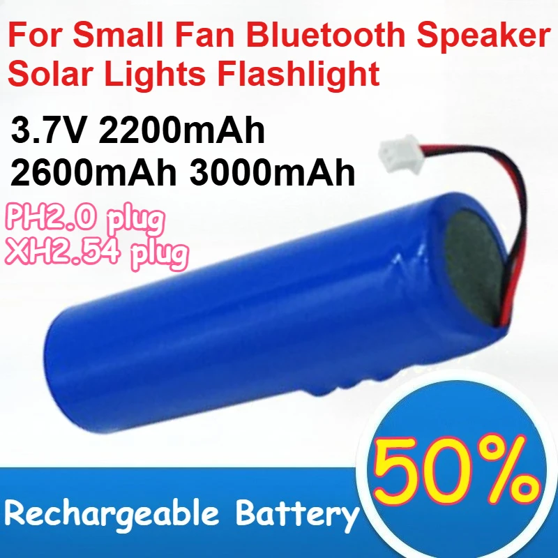 18650 Lithium Battery 3.7V 2200mAh 2600mAh 3000mAh for Small Fan Bluetooth Speaker Solar Lights Flashlight Rechargeable Battery
18650 Lithium Battery 3.7V 2200mAh 2600mAh 3000mAh for Small Fan Bluetooth Speaker Solar Lights Flashlight Rechargeable Battery