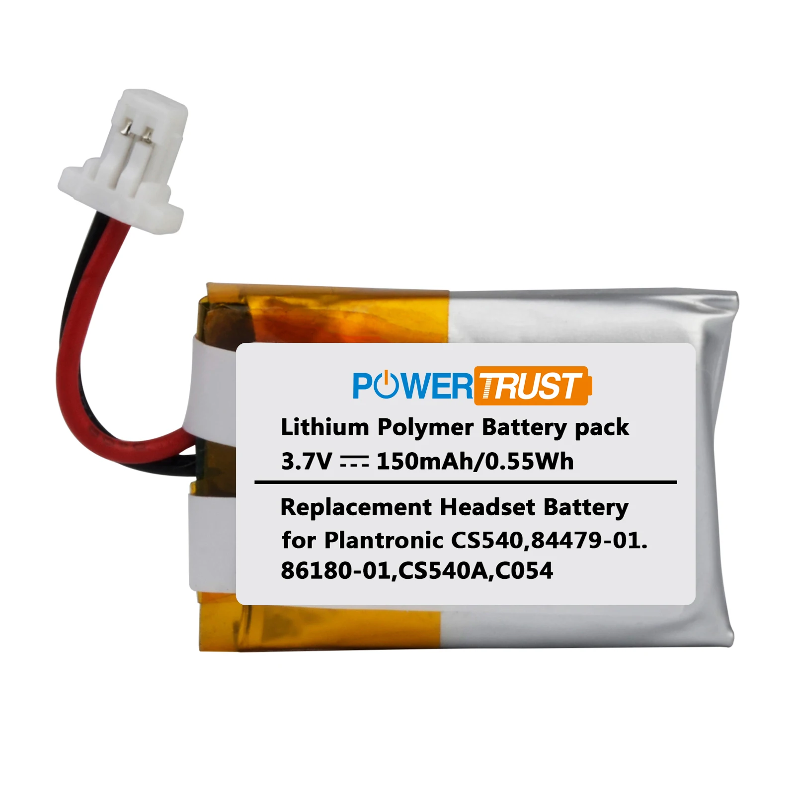 3.7V 150mAh CS540 C054 Replacement Battery for Plantronics CS540 CS540A C054 Savi Wireless Headset 84479-01 86180-01
3.7V 150mAh CS540 C054 Replacement Battery for Plantronics CS540 CS540A C054 Savi Wireless Headset 84479-01 86180-01