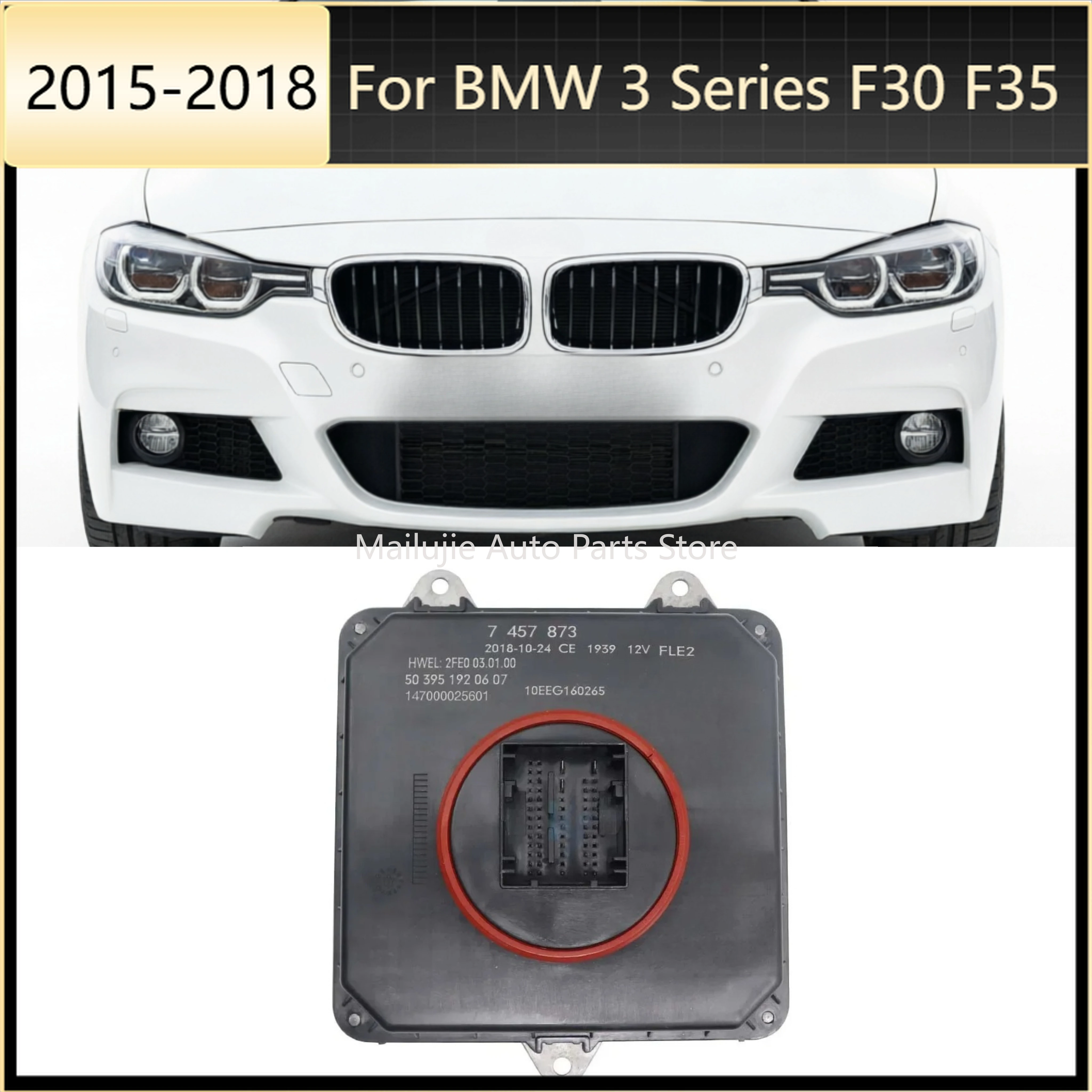 OE 63117457873 For 2015-2018 BMW 3 Series F30 F35 7457873 LED new headlight control unit daytime running light module ballast
OE 63117457873 For 2015-2018 BMW 3 Series F30 F35 7457873 LED new headlight control unit daytime running light module ballast