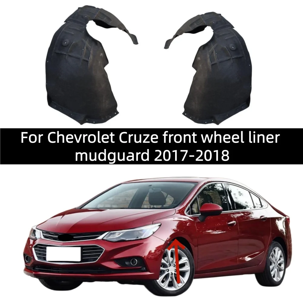 For Chevrolet Cruze front wheel liner mudguard 2017-2018
For Chevrolet Cruze front wheel liner mudguard 2017-2018