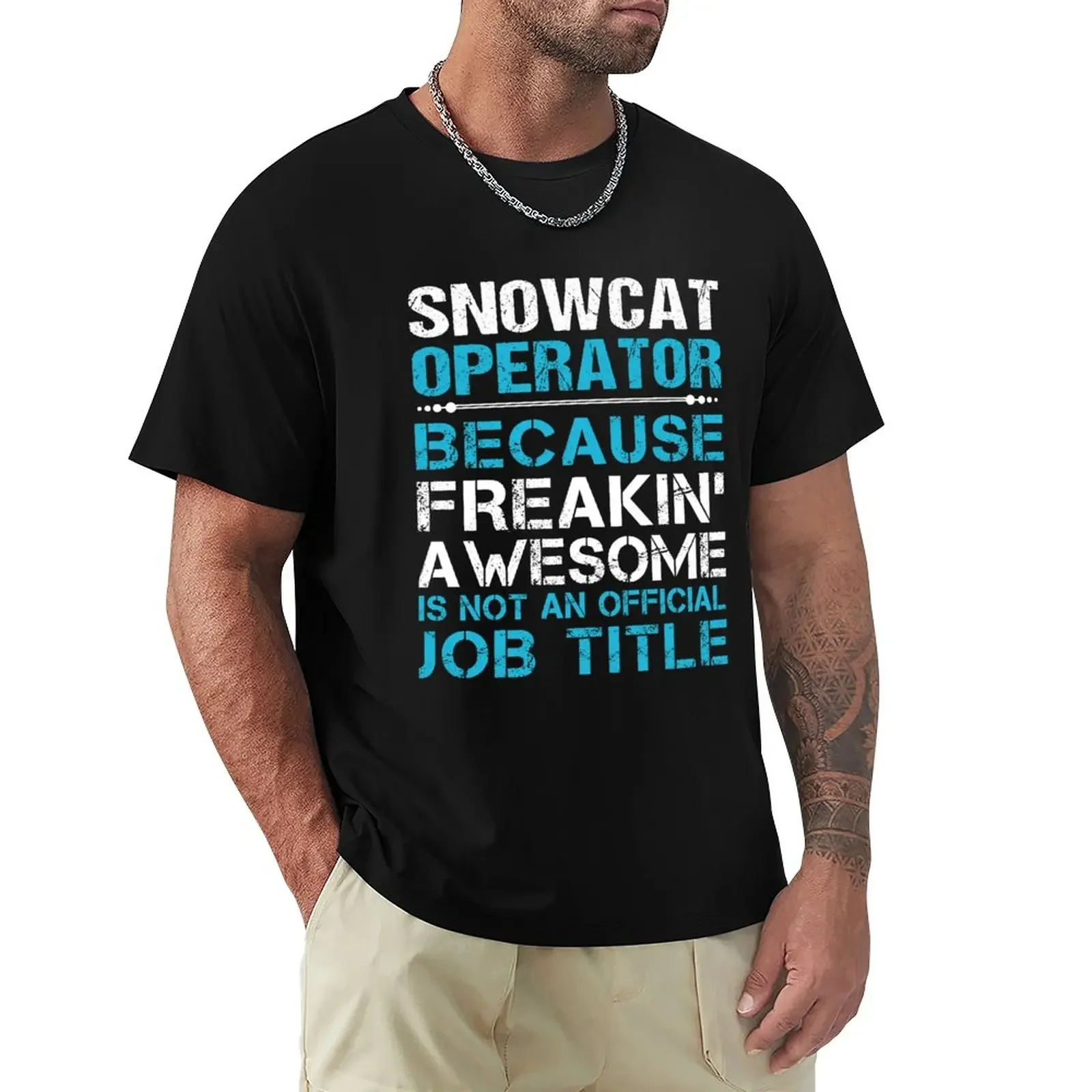 Snowcat Operator T Shirt - Freaking Awesome Gift Item Tee T-Shirt boys animal print anime clothes mens graphic t-shirts
Snowcat Operator T Shirt - Freaking Awesome Gift Item Tee T-Shirt boys animal print anime clothes mens graphic t-shirts