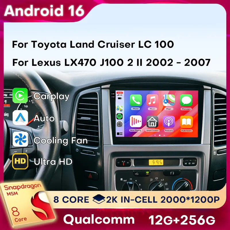 Wireless CarPlay Android Auto For Toyota Land Cruiser LC 100 For Lexus Lx470 J100 2 II 2002-2007 Android 16 WiFi 2 DIN Autoradio
Wireless CarPlay Android Auto For Toyota Land Cruiser LC 100 For Lexus Lx470 J100 2 II 2002-2007 Android 16 WiFi 2 DIN Autoradio