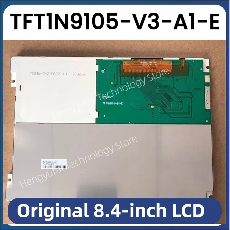 Original 8.4-inch TFT1N9105-V3-A1-E TC840-2-C-S6P7-J-E-1 A+ Grade LCD Display Screen Panel 
Original 8.4-inch TFT1N9105-V3-A1-E TC840-2-C-S6P7-J-E-1 A+ Grade LCD Display Screen Panel
