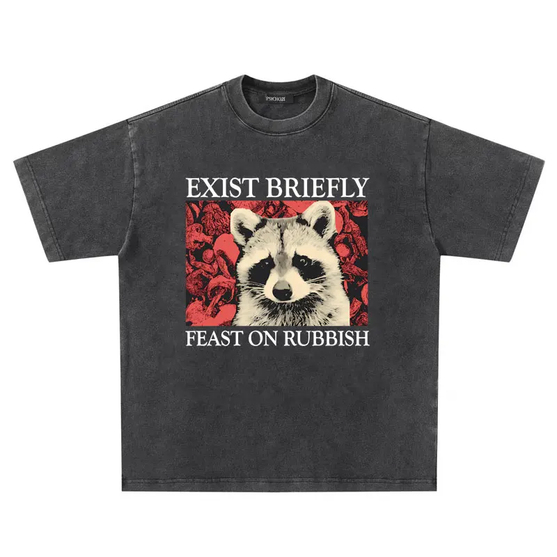 Washed Vintage Funny Meme Raccoon Graphic Tshirt Exist Briefly Feast on Rubbish T-shirts Men Women Casual Pure Cotton T Shirts
Washed Vintage Funny Meme Raccoon Graphic Tshirt Exist Briefly Feast on Rubbish T-shirts Men Women Casual Pure Cotton T Shirts