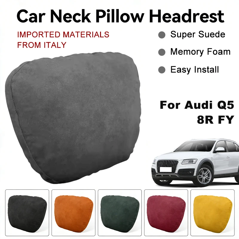 Italy Suede Car Neck Rest Pillow For Audi Q5 8R FY Seat Head Neck Support Cushion Auto Interior Accessories
Italy Suede Car Neck Rest Pillow For Audi Q5 8R FY Seat Head Neck Support Cushion Auto Interior Accessories