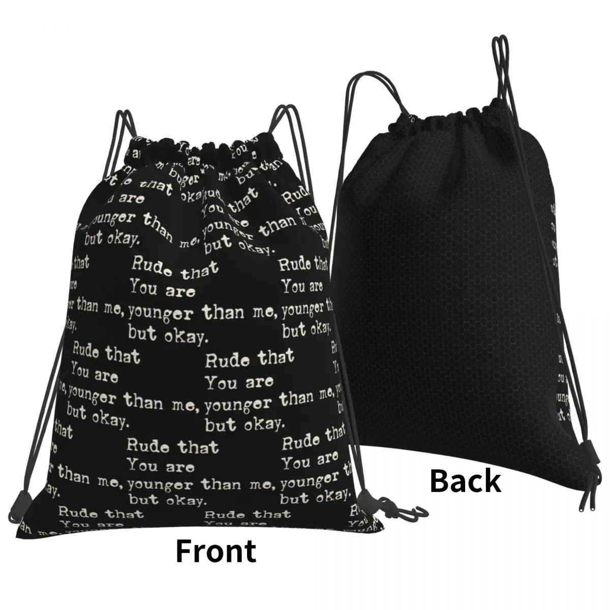 Rude That You Are Younger Than Me Backpacks Portable Drawstring Bags Sports Bag Book Bags for Travel Students
Rude That You Are Younger Than Me Backpacks Portable Drawstring Bags Sports Bag Book Bags for Travel Students