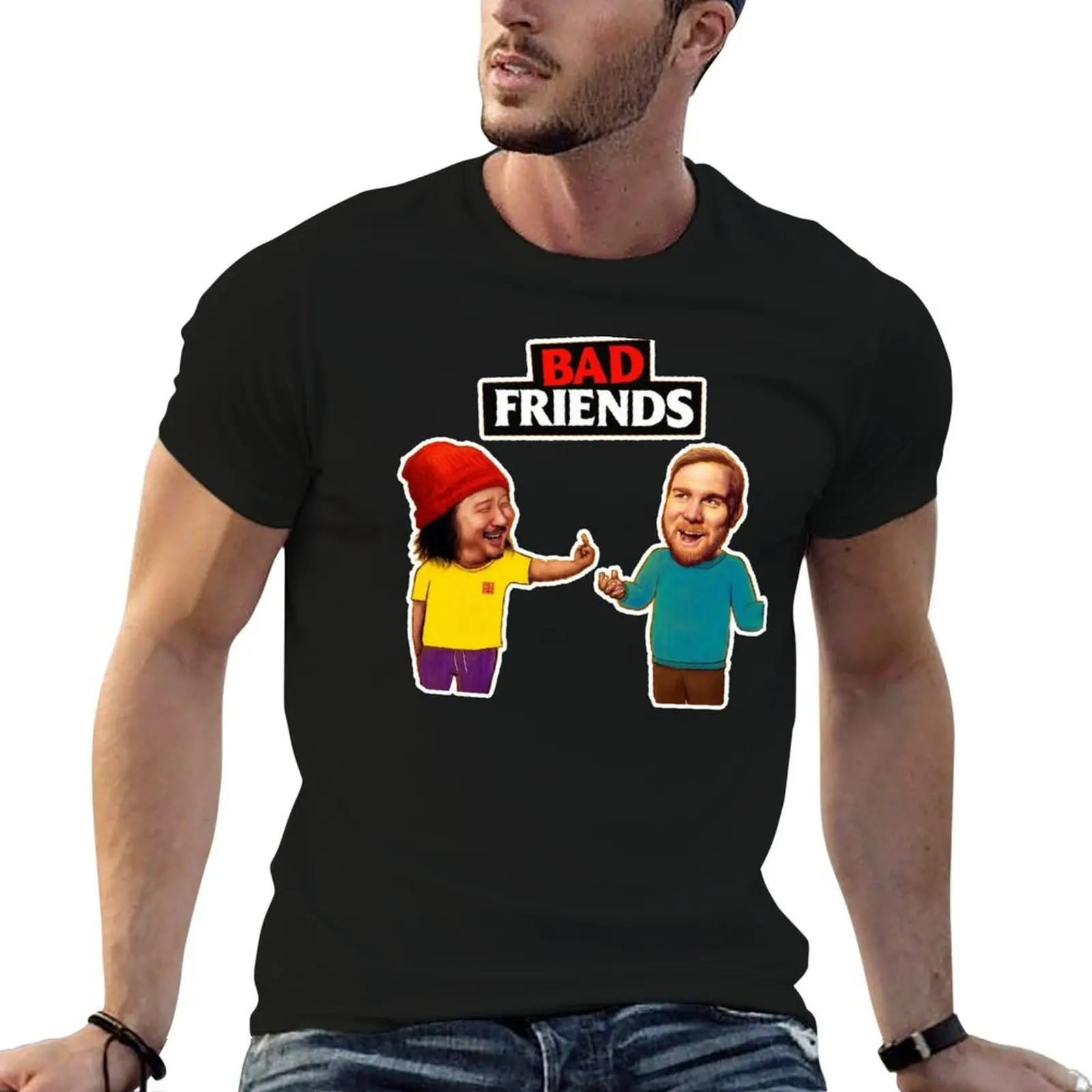 Bad Friends T-Shirt t shirts with prints t shirt man cotton T-Shirt 
Bad Friends T-Shirt t shirts with prints t shirt man cotton T-Shirt