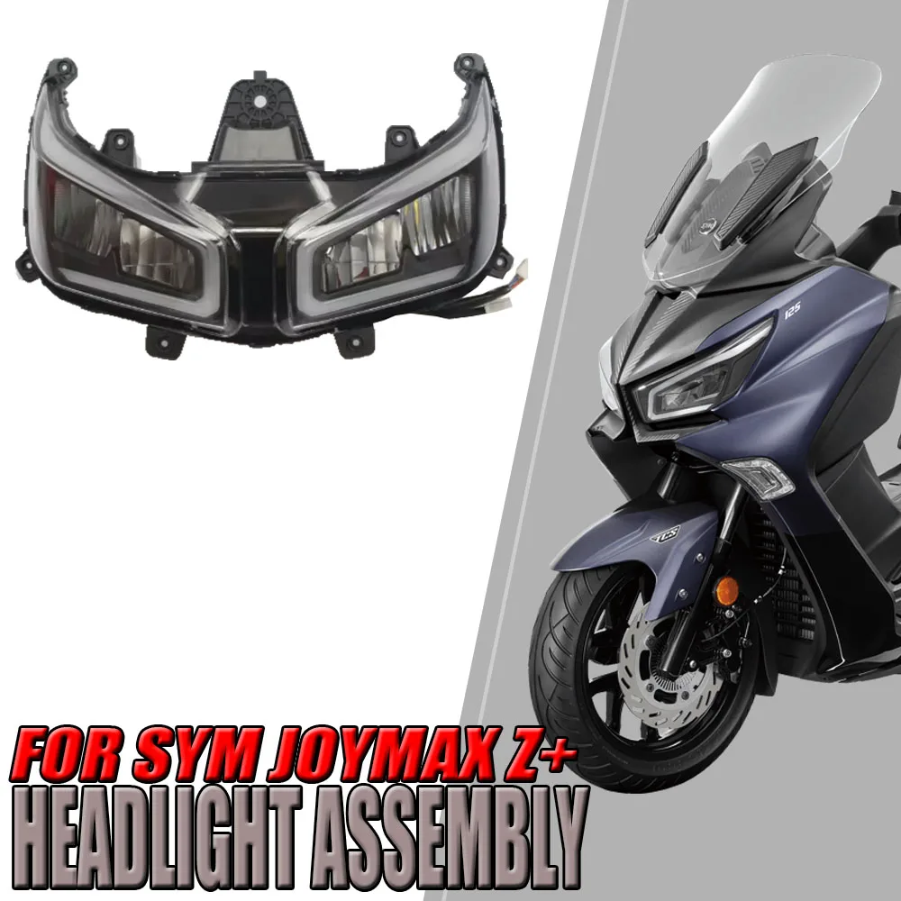 Suitable for SYM Joymax Z+ motorcycle parts, headlight assembly
Suitable for SYM Joymax Z+ motorcycle parts, headlight assembly