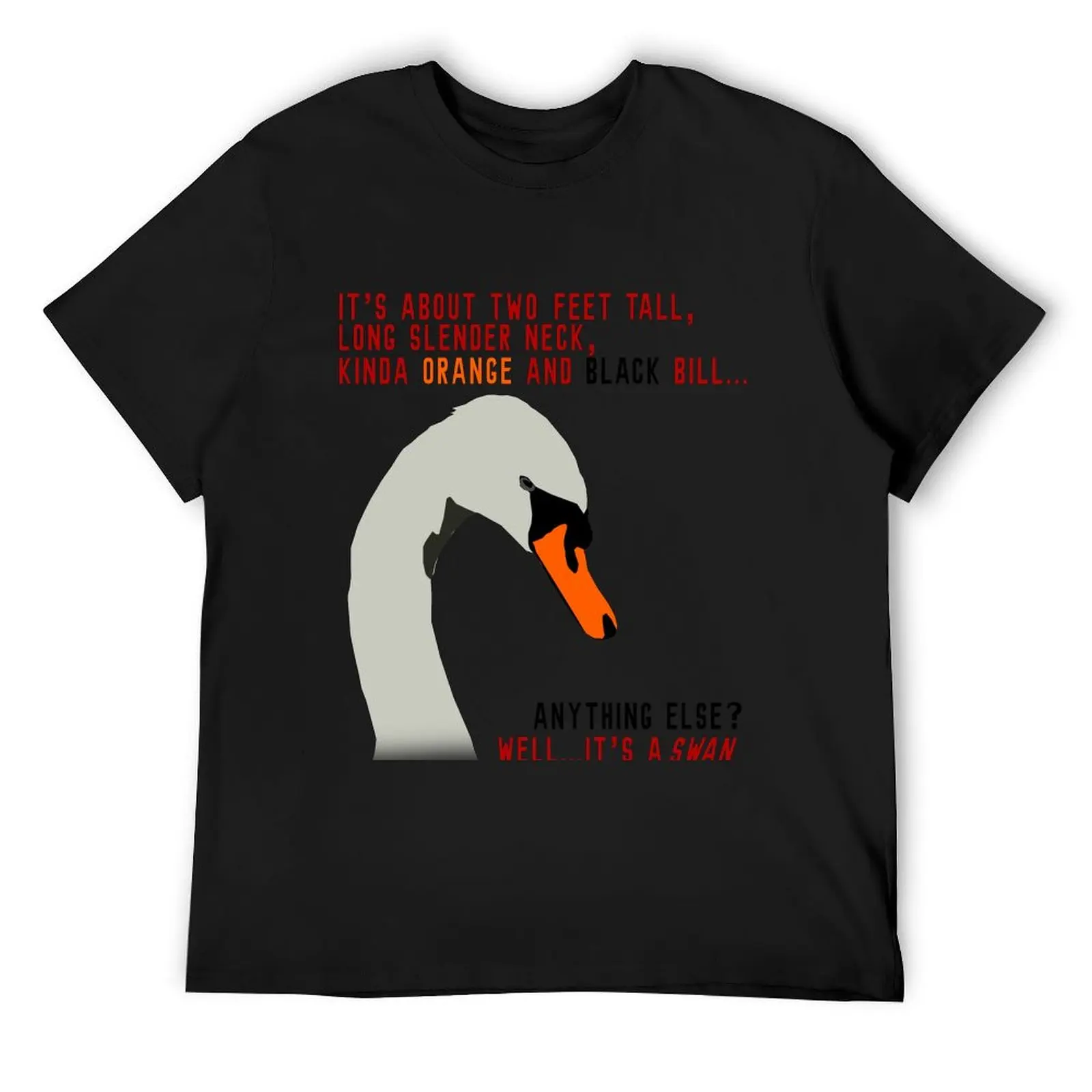 Hot Fuzz Swan Quote T-Shirt plus size clothes boys animal print plain black t shirts men
Hot Fuzz Swan Quote T-Shirt plus size clothes boys animal print plain black t shirts men