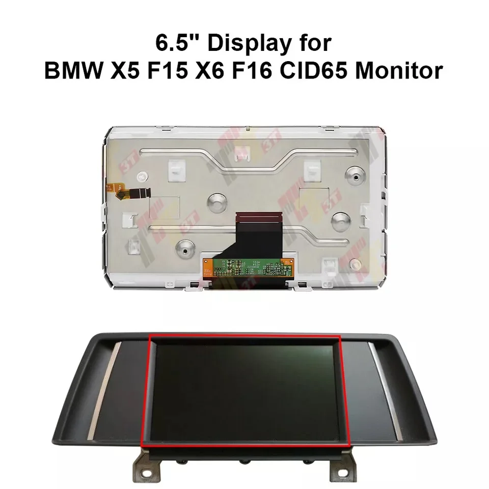 Дисплей 6,5 дюйма для монитора BMW X3 F25, X4 F26, X5 F15, X6 F16 CID65
Дисплей 6,5 дюйма для монитора BMW X3 F25, X4 F26, X5 F15, X6 F16 CID65