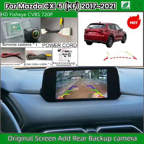 Rear View Camera For Mazda CX-5 (KF) 2017~2021 OEM Screen Add Backup Reverse Camera HD Night Vision