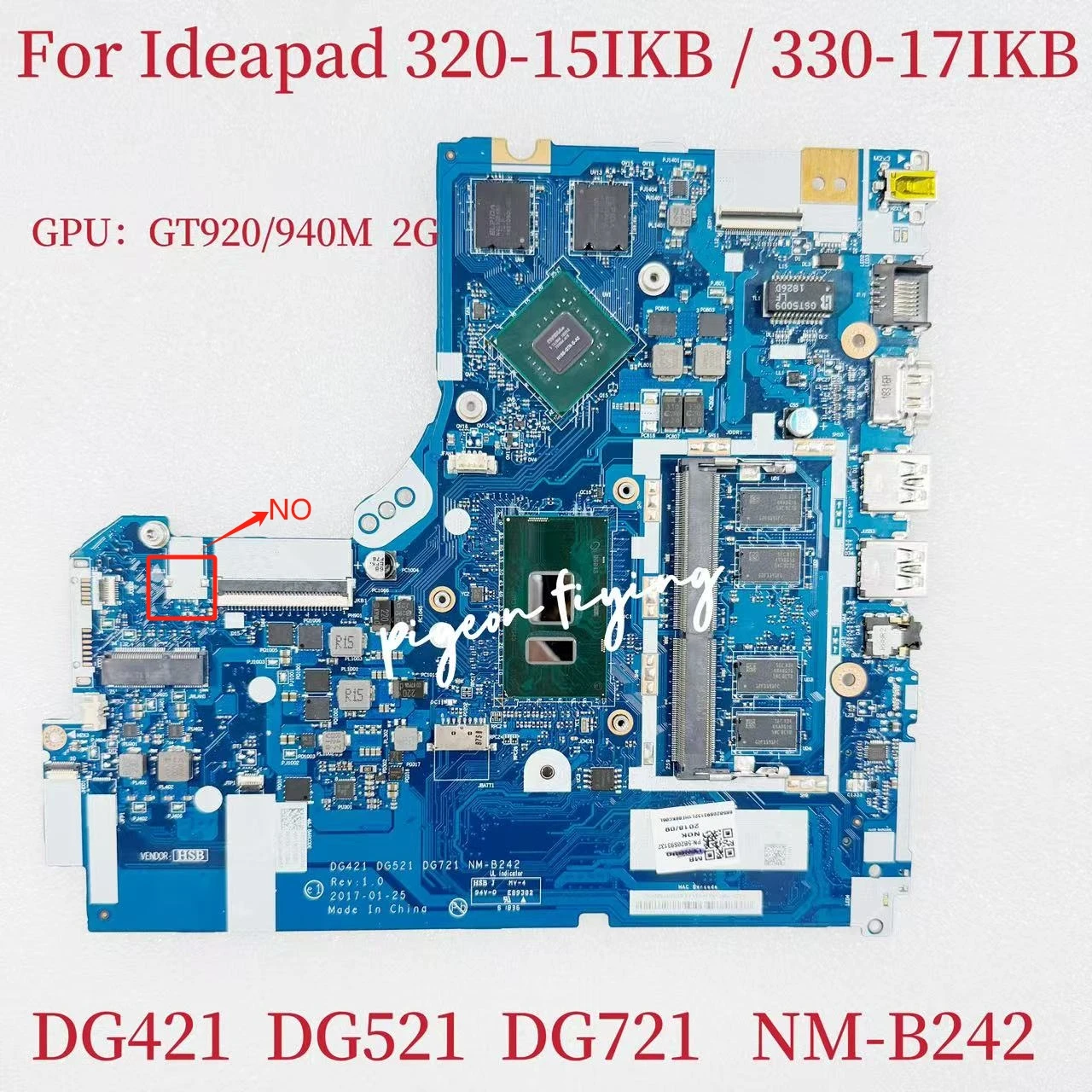 NM-B242 для ноутбука Ideapad 320-15IKB/17IKB, материнская плата с процессором I3 I5 I7-7TH, графический процессор: 920MX 940MX 2G 4G FRU: 5B20S93132 5B20R16638
NM-B242 для ноутбука Ideapad 320-15IKB/17IKB, материнская плата с процессором I3 I5 I7-7TH, графический процессор: 920MX 940MX 2G 4G FRU: 5B20S93132 5B20R16638