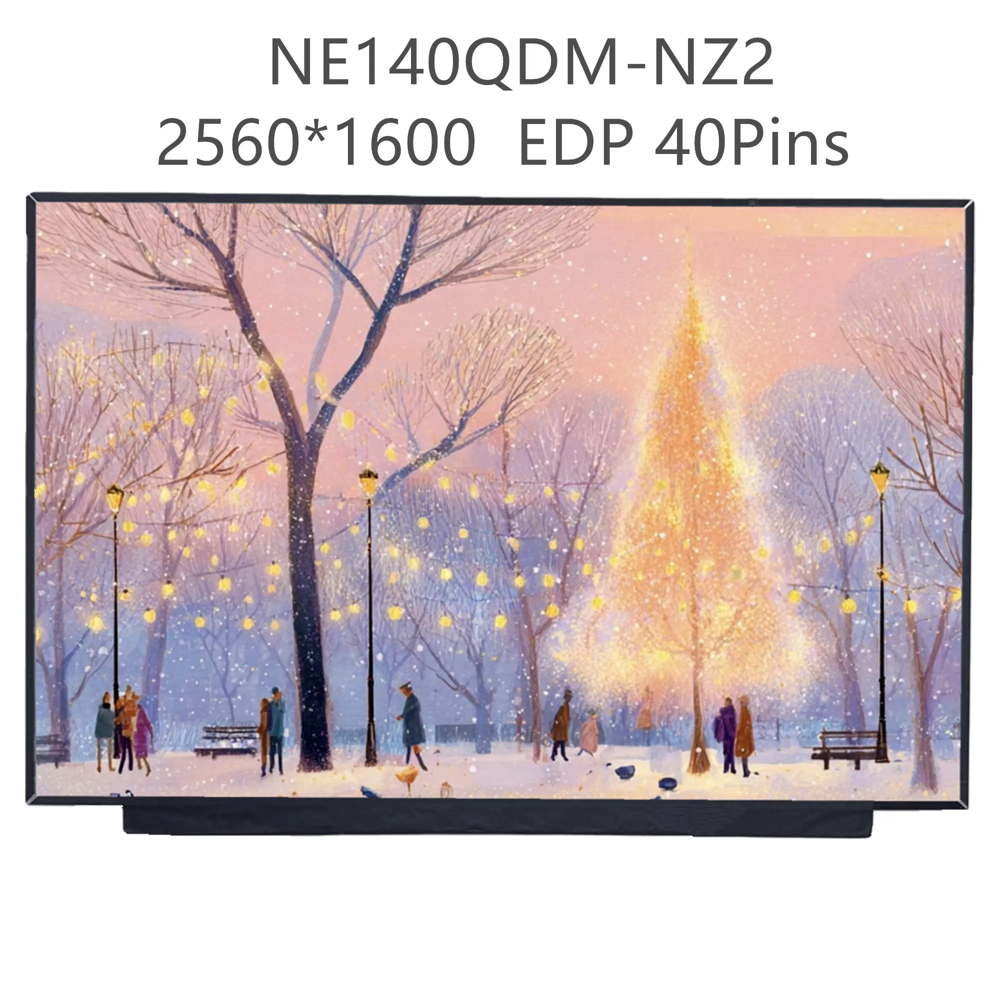NE140QDM-NZ2 14.0'' 165Hz Laptop LCD Screen Display Panel Matrix 2560×1600 EDP 40 Pins
NE140QDM-NZ2 14.0'' 165Hz Laptop LCD Screen Display Panel Matrix 2560×1600 EDP 40 Pins