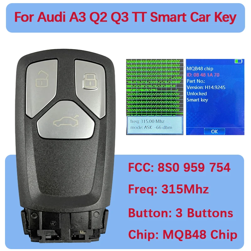 Оригинальный смарт-ключ с 3 кнопками CN008171, FCC 8S0 959 754, чип MQB 48, 315 МГц, бесключевой доступ для Audi A3, Q2, Q3, TT
Оригинальный смарт-ключ с 3 кнопками CN008171, FCC 8S0 959 754, чип MQB 48, 315 МГц, бесключевой доступ для Audi A3, Q2, Q3, TT