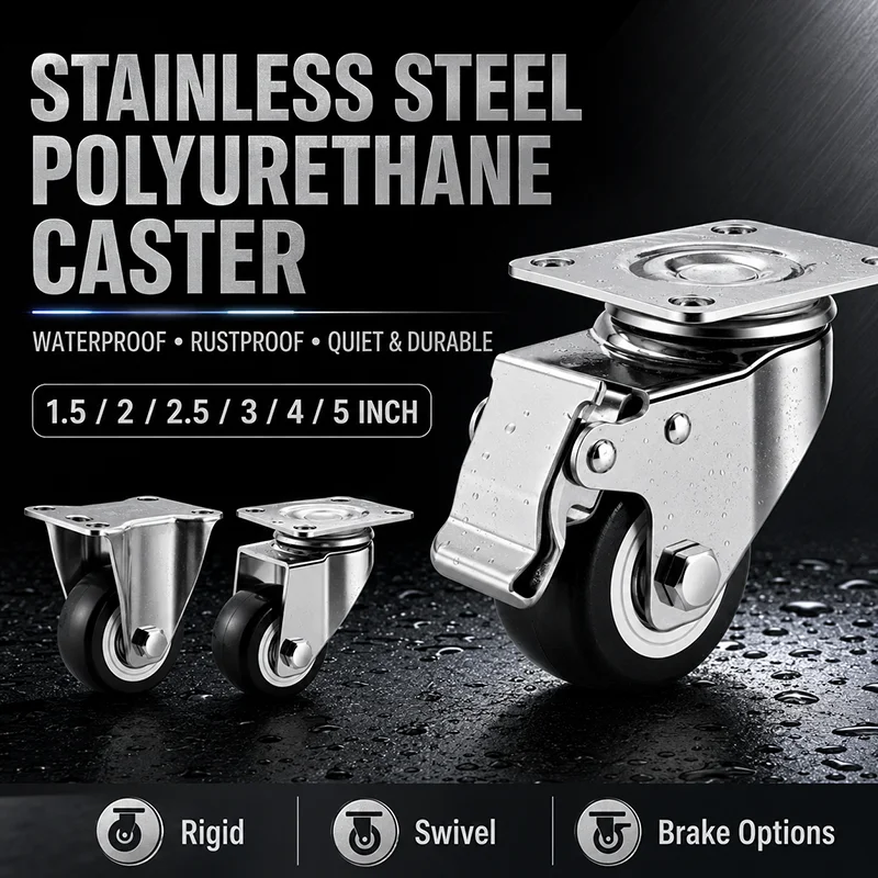 304 Stainless Steel PU Caster Wheels 2.5/3 Inch Swivel Brake Rigid Castors for Cart Furniture Trolley
304 Stainless Steel PU Caster Wheels 2.5/3 Inch Swivel Brake Rigid Castors for Cart Furniture Trolley