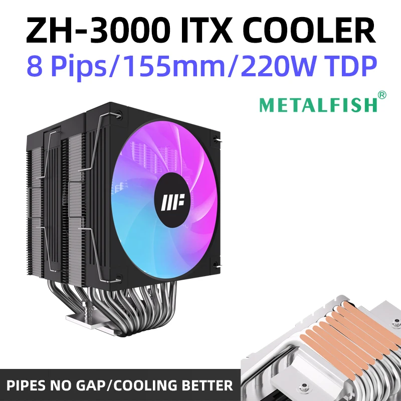 Кулер для процессора Metalfish ZH3000, высота 155 мм, 8 тепловых трубок, TDP, 220 Вт, двойной башмак, двойной вентилятор для 1851/1700/1200/115X/AM5/AM4/2011/X79/X99
Кулер для процессора Metalfish ZH3000, высота 155 мм, 8 тепловых трубок, TDP, 220 Вт, двойной башмак, двойной вентилятор для 1851/1700/1200/115X/AM5/AM4/2011/X79/X99