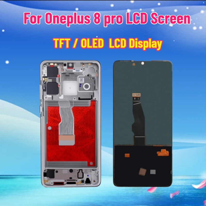 8Pro LCD Display For Oneplus 8 pro IN2023 IN2020 IN2021 Display Touch Screen Digitizer Assembly For Oneplus 8 pro LCD Screen
8Pro LCD Display For Oneplus 8 pro IN2023 IN2020 IN2021 Display Touch Screen Digitizer Assembly For Oneplus 8 pro LCD Screen