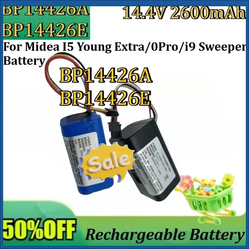 For Midea I5 Young Extra/0Pro/i9 Sweeper Battery BP14426 Bateria BP14426A 4ICR 19/65 BP14426E 4INR 19/66 2600mAh 14.4V
For Midea I5 Young Extra/0Pro/i9 Sweeper Battery BP14426 Bateria BP14426A 4ICR 19/65 BP14426E 4INR 19/66 2600mAh 14.4V