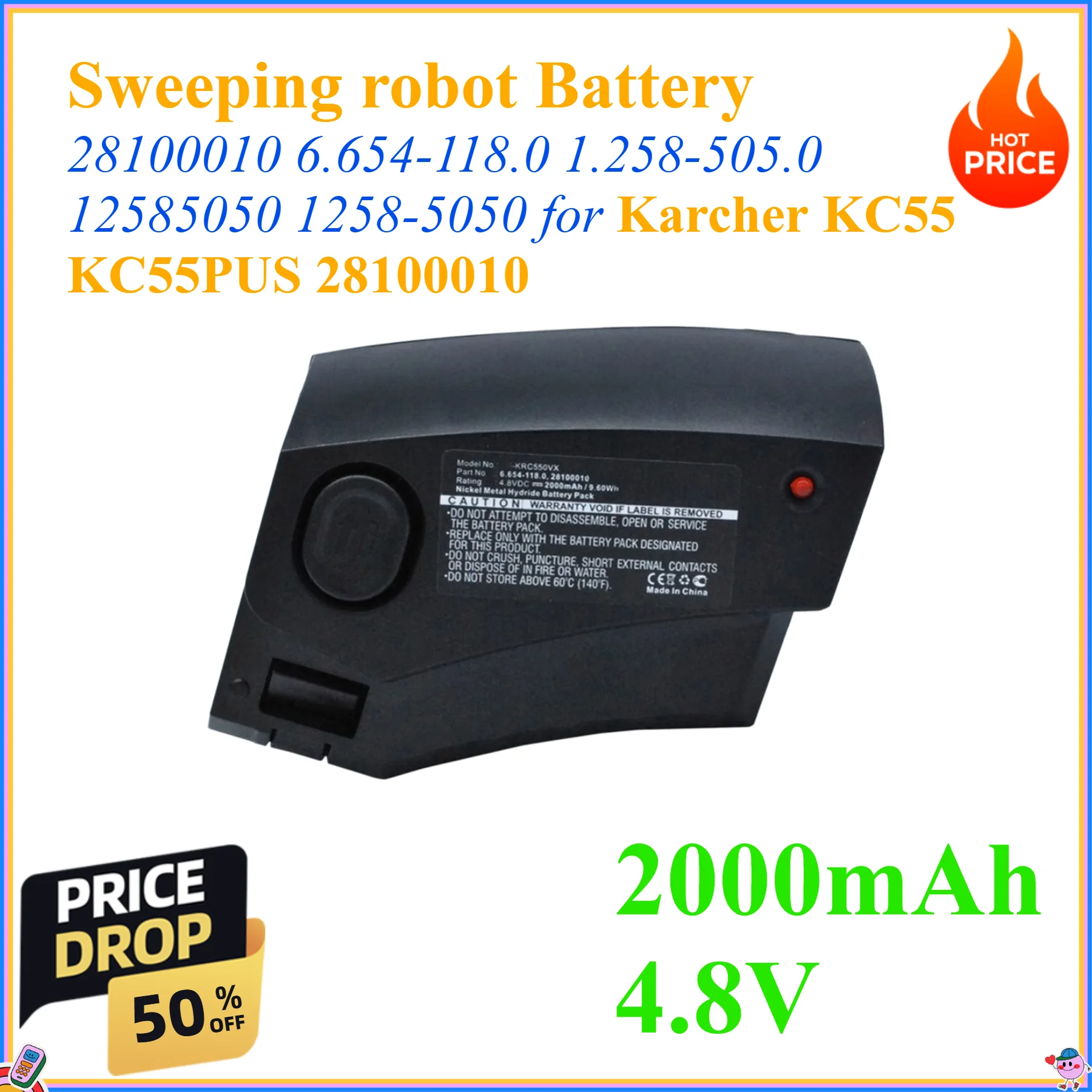 2000mAh 4.8V Sweeping robot Battery 28100010 6.654-118.0 1.258-505.0 12585050 1258-5050 for Karcher KC55 KC55PUS 28100010
2000mAh 4.8V Sweeping robot Battery 28100010 6.654-118.0 1.258-505.0 12585050 1258-5050 for Karcher KC55 KC55PUS 28100010