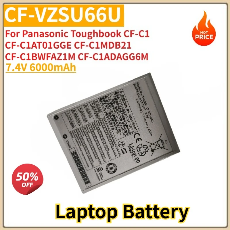 CF-VZSU66U High Quality Laptop Battery 7.4V 6000mAh For Panasonic Toughbook CF-C1AT01GGE CF-C1MDB21 CF-C1 CF-C1BWFAZ1M Brand New
CF-VZSU66U High Quality Laptop Battery 7.4V 6000mAh For Panasonic Toughbook CF-C1AT01GGE CF-C1MDB21 CF-C1 CF-C1BWFAZ1M Brand New