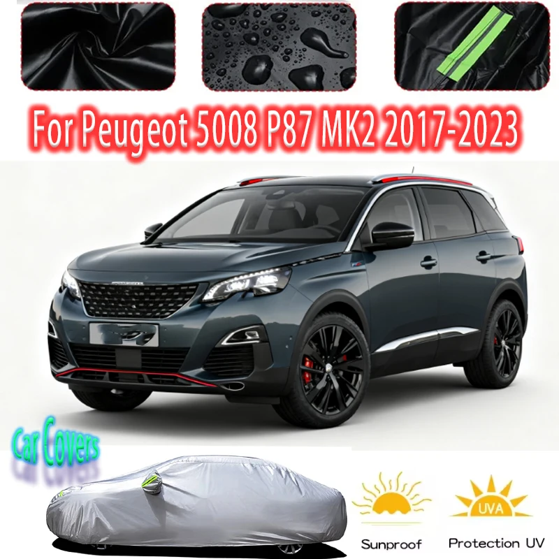 For Peugeot 5008 P87 MK2 Outdoor Protection Full Car Covers Snow Cover Sunshade Waterproof Dustproof Exterior Car accessories
For Peugeot 5008 P87 MK2 Outdoor Protection Full Car Covers Snow Cover Sunshade Waterproof Dustproof Exterior Car accessories
