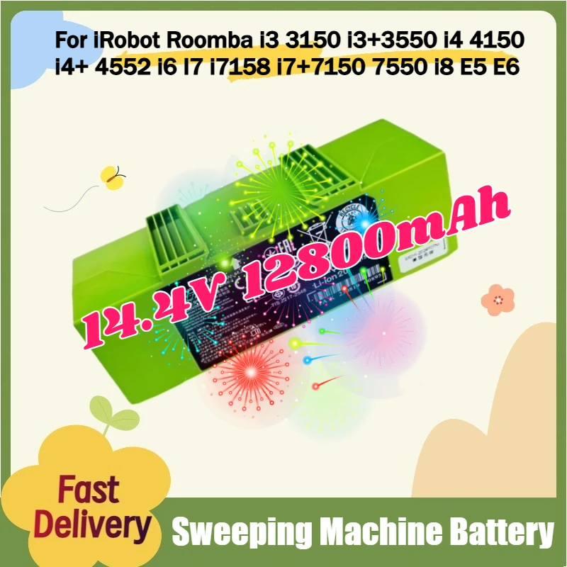 14.4V 12800mAh Sweeping Machine Batteries For iRobot Roomba i3 3150 i3+3550 i4 4150 i4+ 4552 i6 I7 i7158 i7+7150 7550 i8 E5 E6
14.4V 12800mAh Sweeping Machine Batteries For iRobot Roomba i3 3150 i3+3550 i4 4150 i4+ 4552 i6 I7 i7158 i7+7150 7550 i8 E5 E6