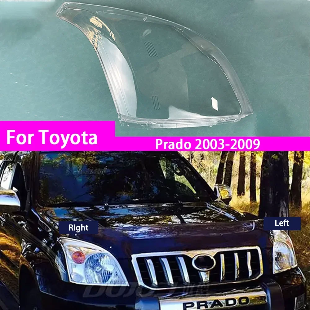 For Toyota Prado 2003-2009 Headlight Cover Transparent Headlamp Shell Lamp Shade Lens Replace Original Lampshade Plexiglass
For Toyota Prado 2003-2009 Headlight Cover Transparent Headlamp Shell Lamp Shade Lens Replace Original Lampshade Plexiglass