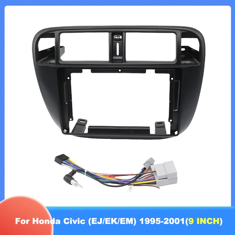 For 1995-2001 Honda Civic EJ/EK/EM 9 Inch Car Radio Frame & Wiring Harness Dashboard Panel Bezel Kit
For 1995-2001 Honda Civic EJ/EK/EM 9 Inch Car Radio Frame & Wiring Harness Dashboard Panel Bezel Kit