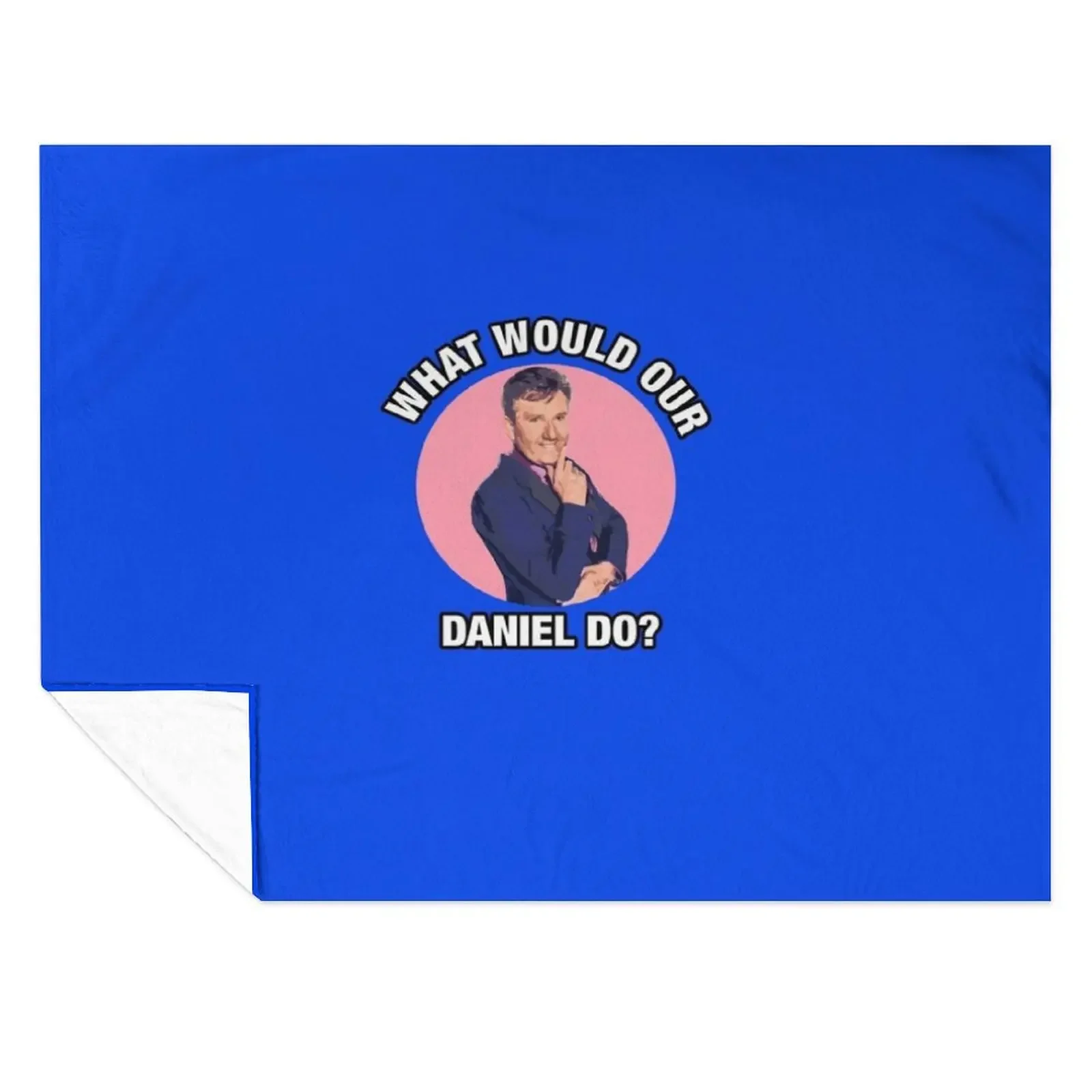What would Daniel O&x27;Donnell Do Classic T-Shirt Throw Blanket Luxury Thicken Tourist Summer Beddings for sofa Blankets
What would Daniel O&x27;Donnell Do Classic T-Shirt Throw Blanket Luxury Thicken Tourist Summer Beddings for sofa Blankets