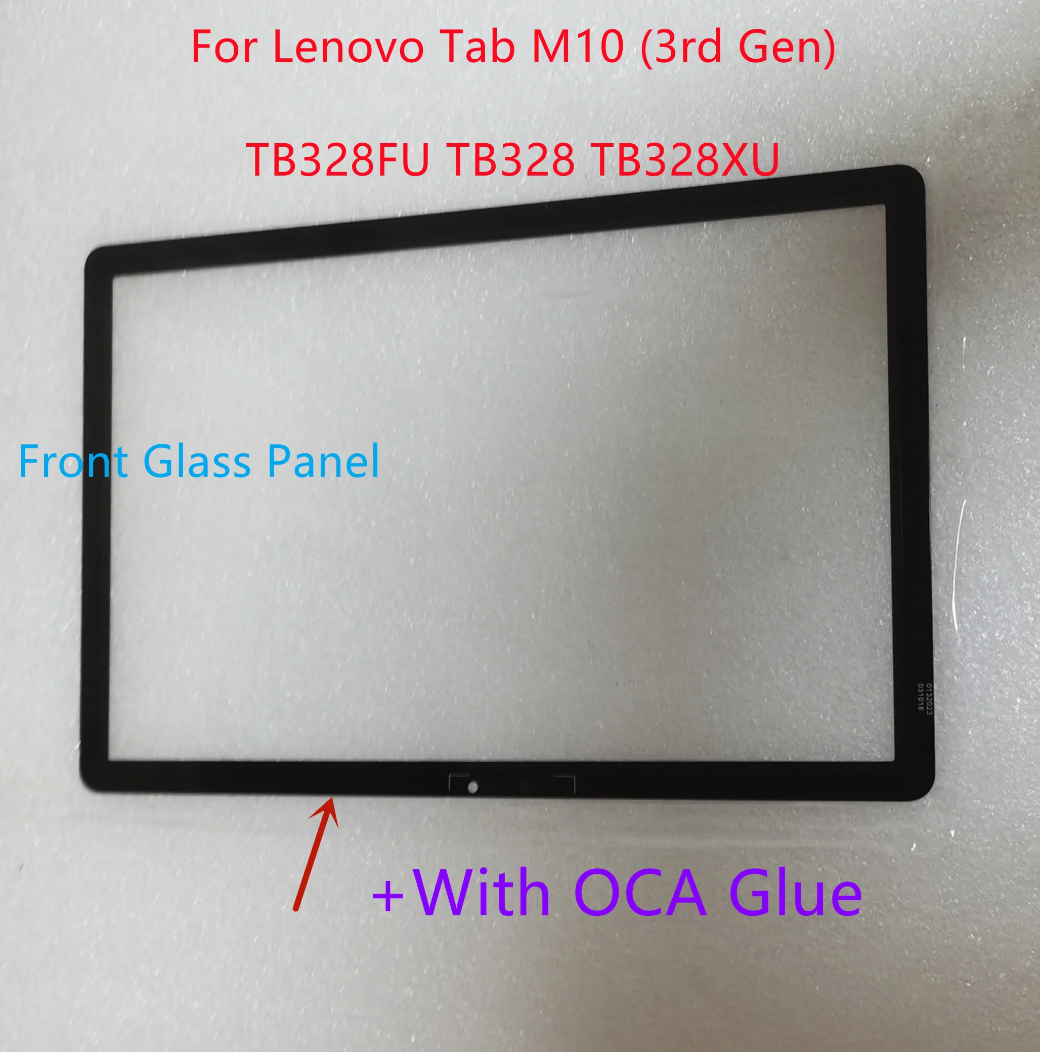 Touch Screen Panel Tablet Front Glass Lens + OCA Glue For Lenovo Tab M10 3rd Gen TB328XU TB328 TB328FU Tested
Touch Screen Panel Tablet Front Glass Lens + OCA Glue For Lenovo Tab M10 3rd Gen TB328XU TB328 TB328FU Tested
