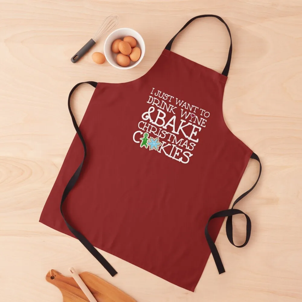 I Just Want to Drink Wine and Bake Christmas Cookies Apron Waterproof women men's barbecue Apron
I Just Want to Drink Wine and Bake Christmas Cookies Apron Waterproof women men's barbecue Apron