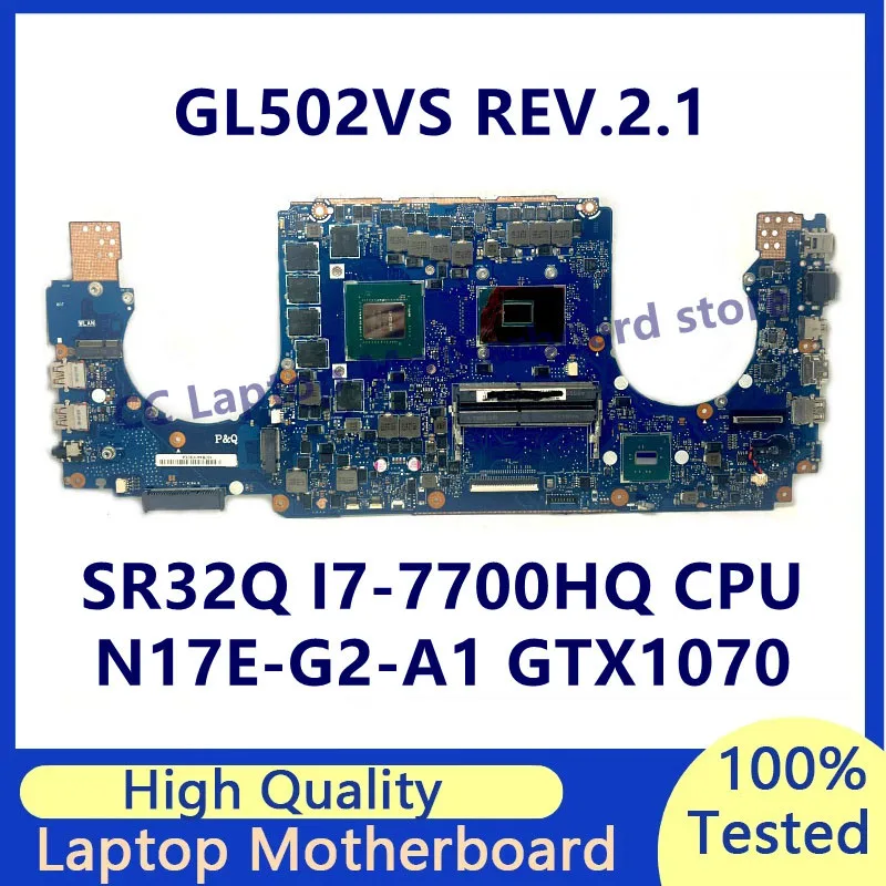 Материнская плата GL502VS REV.2.1 для ноутбука Asus, материнская плата с процессором SR32Q I7-7700HQ N17E-G2-A1 GTX1070, 100% полностью протестирована, работает хорошо
Материнская плата GL502VS REV.2.1 для ноутбука Asus, материнская плата с процессором SR32Q I7-7700HQ N17E-G2-A1 GTX1070, 100% полностью протестирована, работает хорошо
