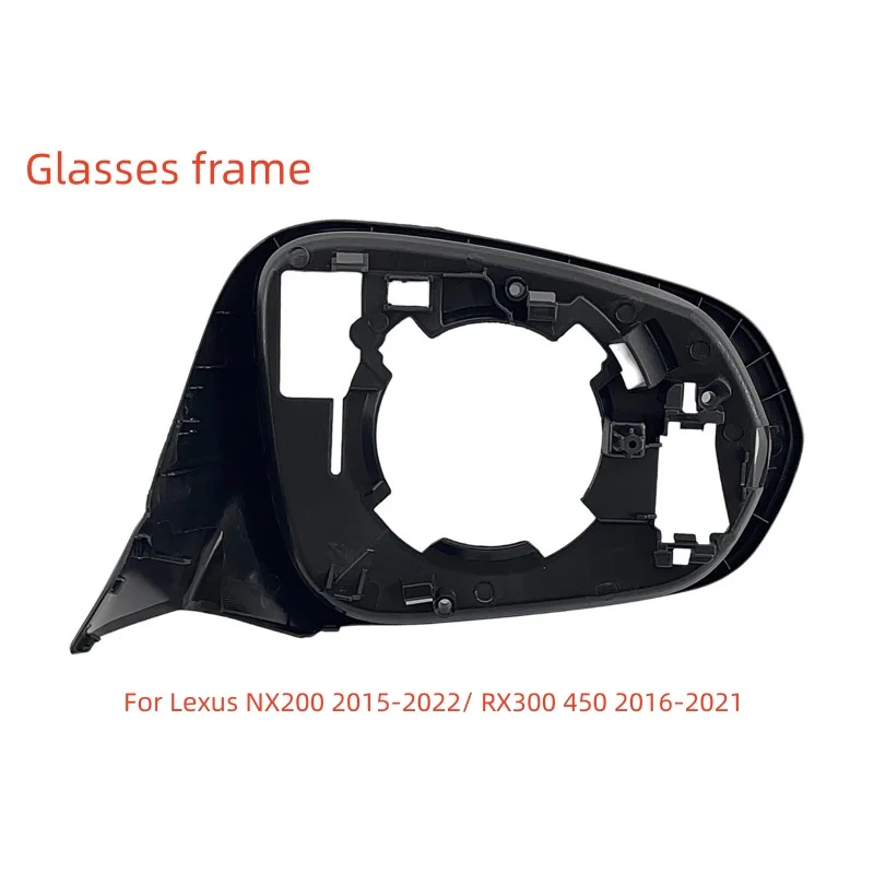 For Lexus NX200 2015-2022 rearview mirror frame, RX300 450 2016-2021 rearview mirror frame
For Lexus NX200 2015-2022 rearview mirror frame, RX300 450 2016-2021 rearview mirror frame
