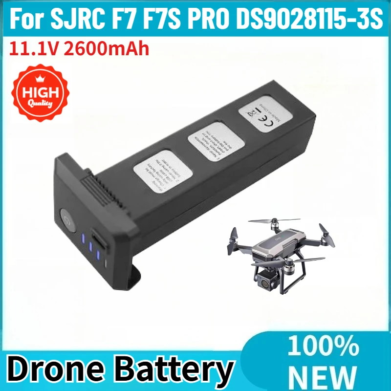 High Quality Drone Battery 11.1V 2600mAh for SJRC F7 F7S PRO DS9028115-3S Brand New Replacement Battery
High Quality Drone Battery 11.1V 2600mAh for SJRC F7 F7S PRO DS9028115-3S Brand New Replacement Battery