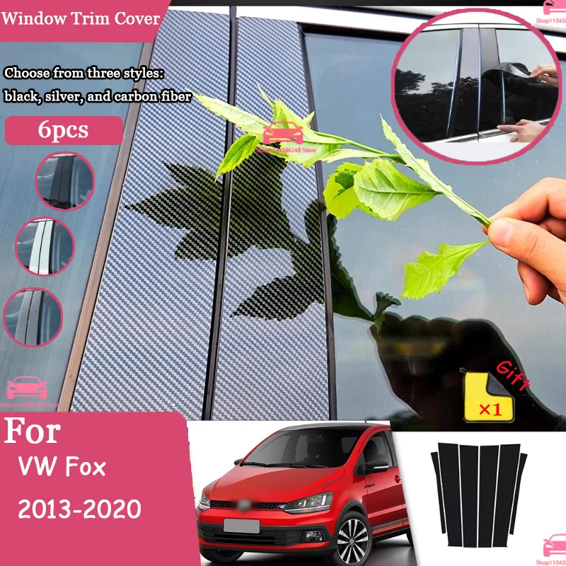 For VW Fox 2013-2020 6pcs Glossy Black Silver Carbon Pillar Post Door Window Column BC Trim Sticker Cover Accessories
For VW Fox 2013-2020 6pcs Glossy Black Silver Carbon Pillar Post Door Window Column BC Trim Sticker Cover Accessories