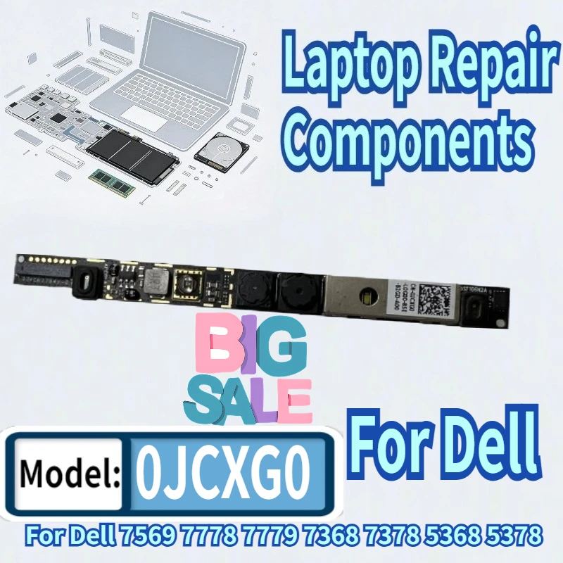 Web Camera For Dell 7569 7778 7779 7368 7378 5368 5378 Built-in Camera In Laptop 0JCXG0 JCXG0 CN-0JCXG0
Web Camera For Dell 7569 7778 7779 7368 7378 5368 5378 Built-in Camera In Laptop 0JCXG0 JCXG0 CN-0JCXG0