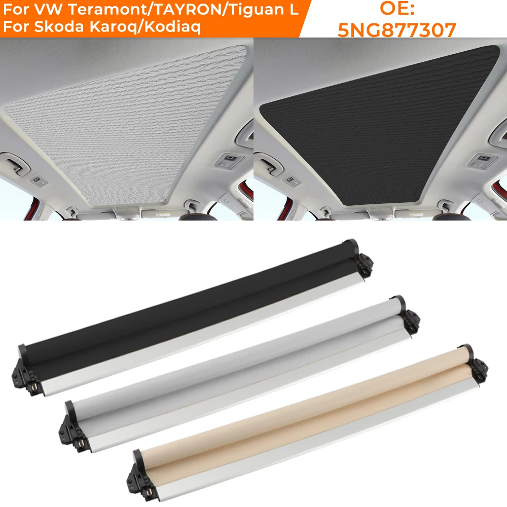 5NG877307 Car Skylight Sunshade For VW Teramont TAYRON Tiguan L Skoda Karoq Kodiaq 2017-2021 Sunshade Curtain Cover Assembly
5NG877307 Car Skylight Sunshade For VW Teramont TAYRON Tiguan L Skoda Karoq Kodiaq 2017-2021 Sunshade Curtain Cover Assembly