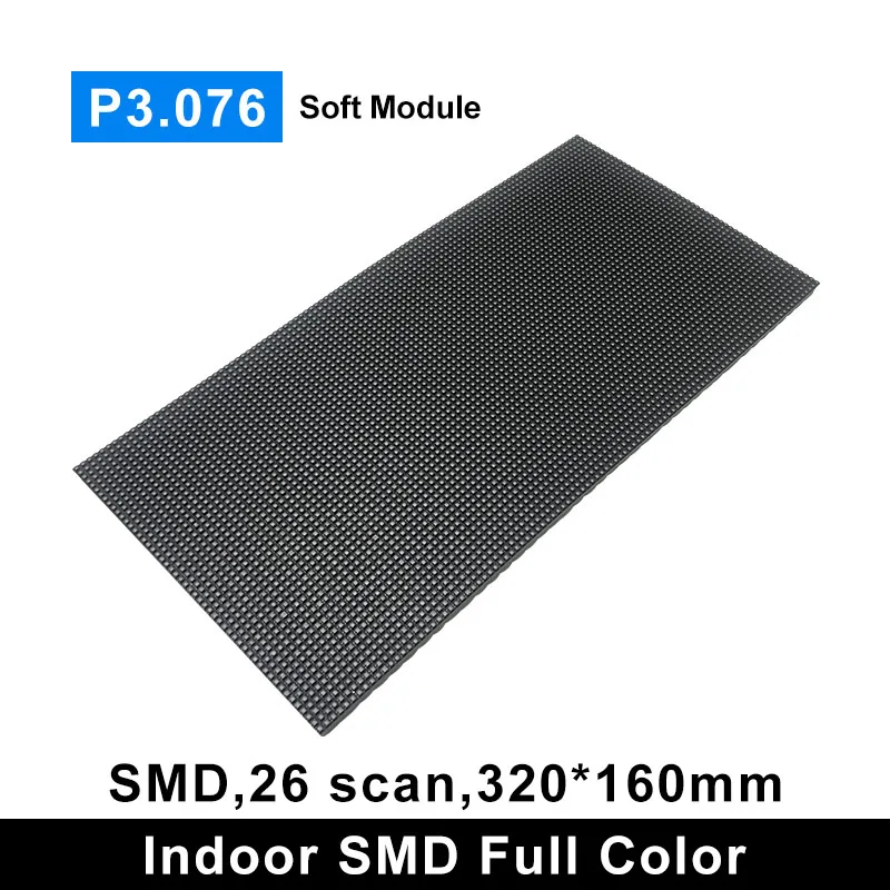 P3.076 Indoor Soft LED Display Module Flexible Full Color 320x160mm Module 104x52 Pixels SMD for LED Billboards
P3.076 Indoor Soft LED Display Module Flexible Full Color 320x160mm Module 104x52 Pixels SMD for LED Billboards