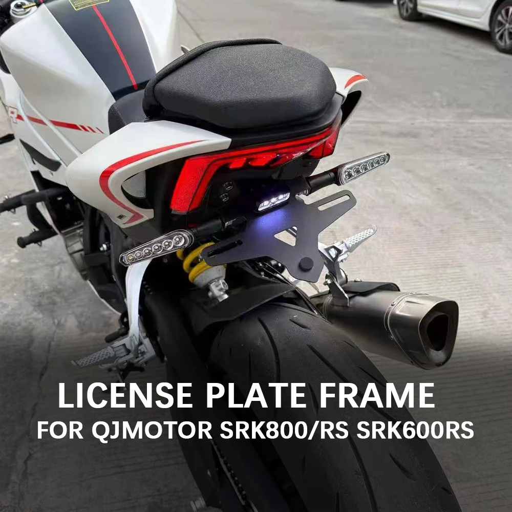 Rear License For QJMOTOR SRK600RS SRK800 Plate modified short tail rear license plate frame non-destructive installation
Rear License For QJMOTOR SRK600RS SRK800 Plate modified short tail rear license plate frame non-destructive installation