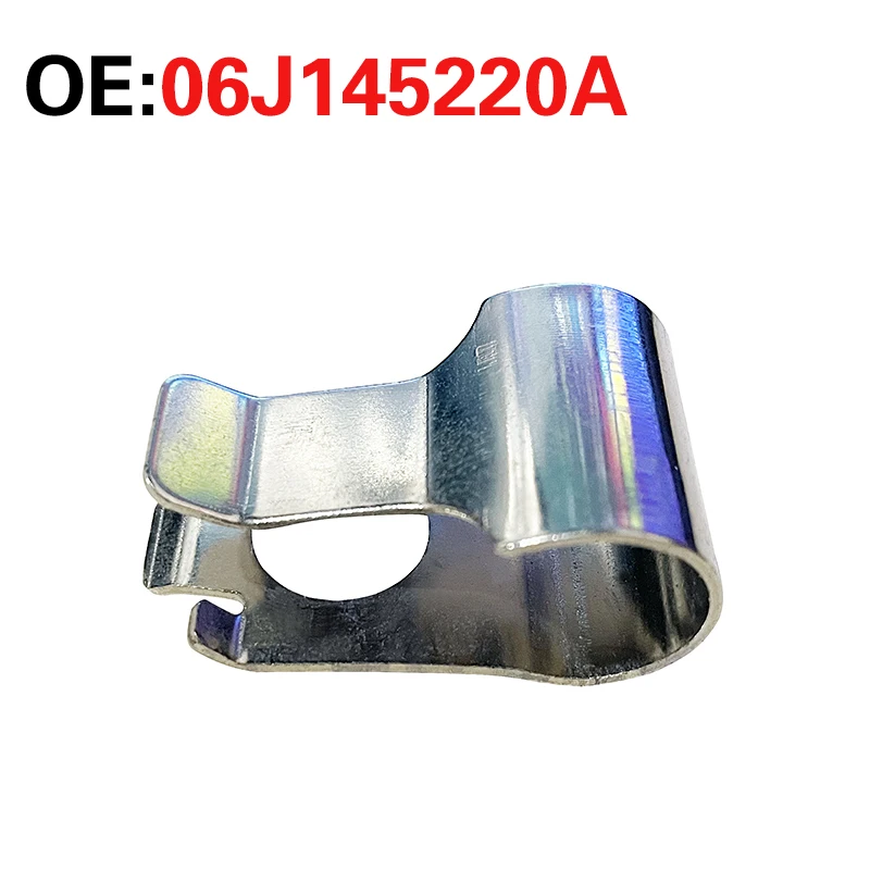 06J145220A for Audi A3 Q3 TT VW golf CC Passat Jetta Tiguan Engine turbine clamp shaped spring clamp
06J145220A for Audi A3 Q3 TT VW golf CC Passat Jetta Tiguan Engine turbine clamp shaped spring clamp