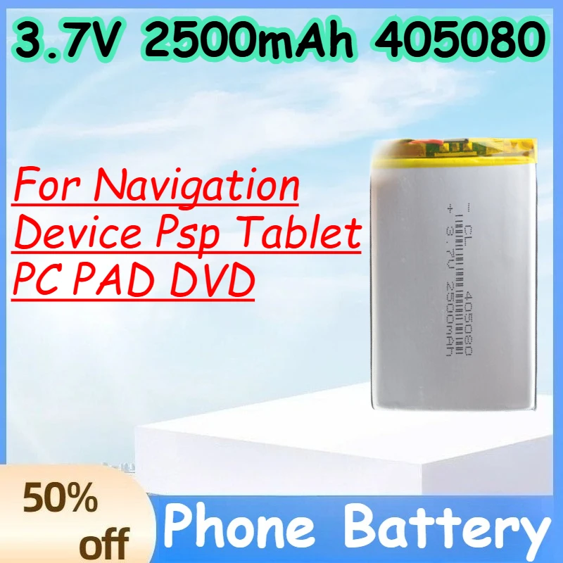 3.7V 2500mAh 405080 Polymer Lithium Battery for Navigation Device Psp Tablet PC PAD DVD Rechargeable Batteries
3.7V 2500mAh 405080 Polymer Lithium Battery for Navigation Device Psp Tablet PC PAD DVD Rechargeable Batteries